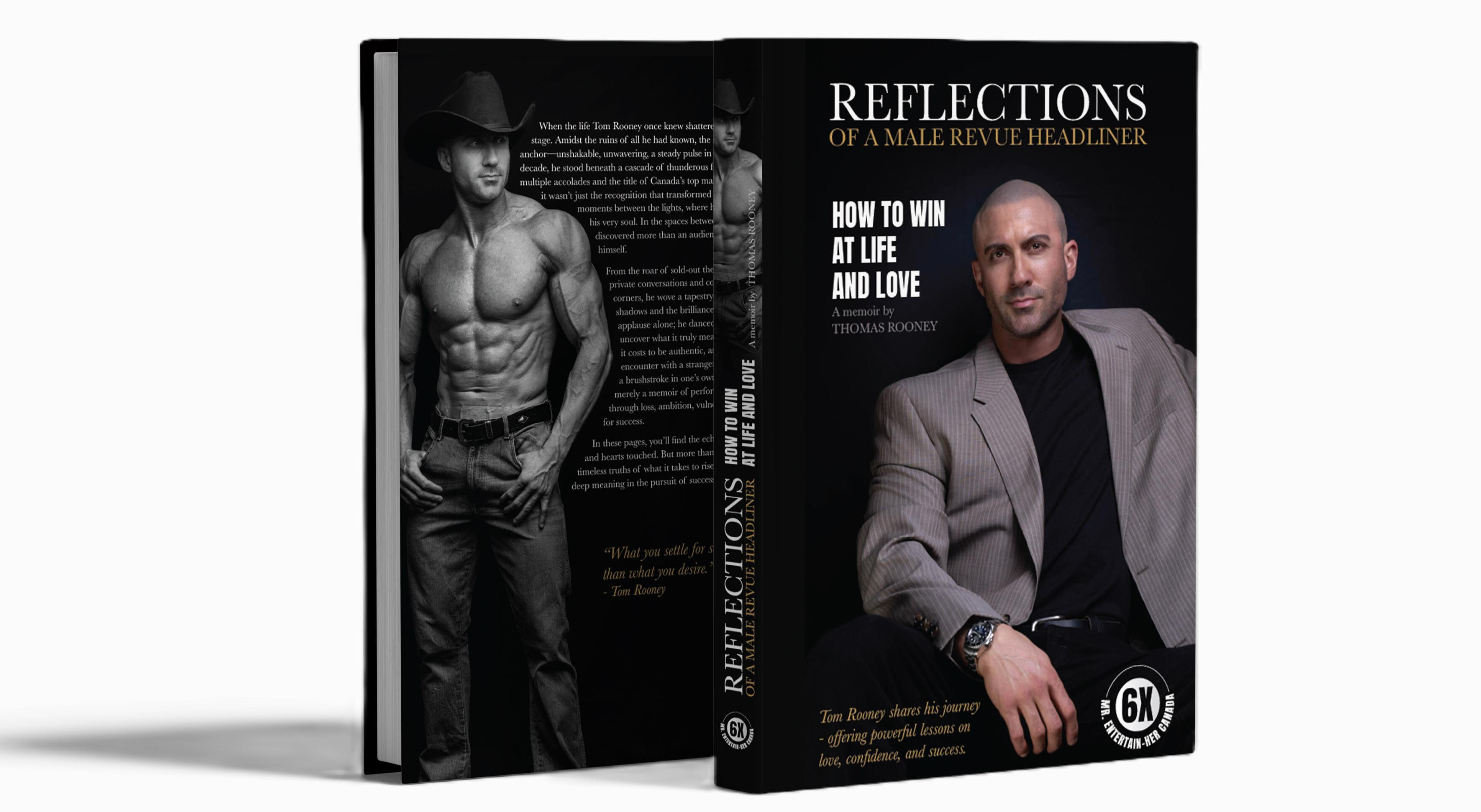 Tom Rooney's Book 3D image of Reflections of a Male Revue Headliner: How to Win at Life and Love by Thomas Rooney (Tom Rooney), showing front and back covers from a different angle